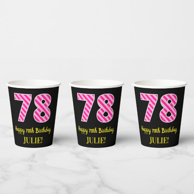 Fun Pink Stripes “78”: Happy 78th Birthday + Name Paper Cups (Multi)