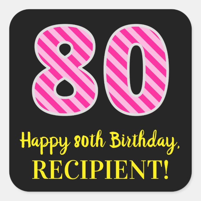 Fun Pink Stripes “80”: Happy 80th Birthday + Name Square Sticker (Front)
