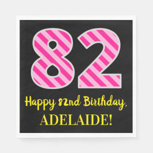 Fun Pink Stripes "82"; Happy 82nd Birthday; Name Napkin