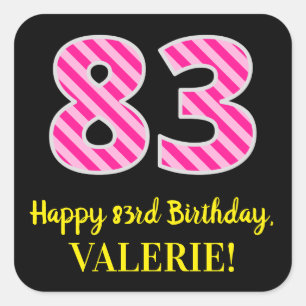 Fun Pink Stripes “83”: Happy 83rd Birthday + Name Square Sticker