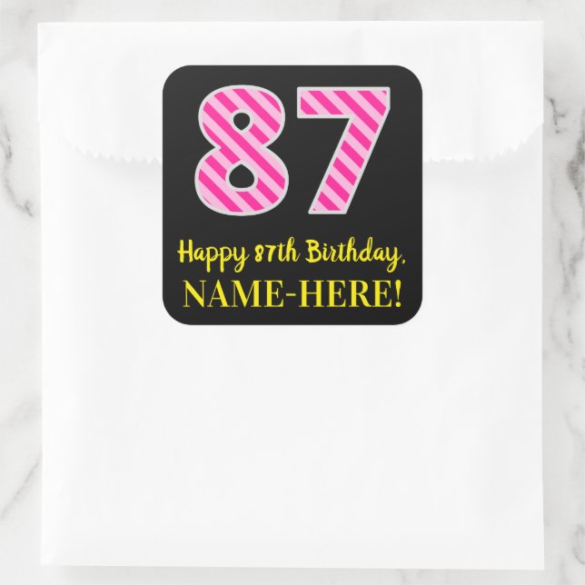 Fun Pink Stripes “87”: Happy 87th Birthday + Name Square Sticker (Bag)