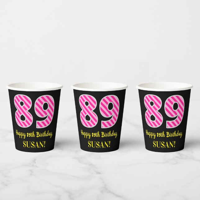 Fun Pink Stripes “89”: Happy 89th Birthday + Name Paper Cups (Multi)