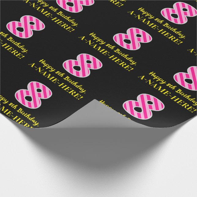 Fun Pink Stripes "8"; Happy 8th Birthday; Name Wrapping Paper (Corner)