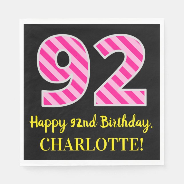 Fun Pink Stripes "92"; Happy 92nd Birthday; Name Napkin (Front)