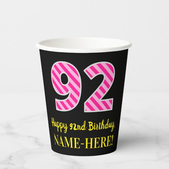 Fun Pink Stripes “92”: Happy 92nd Birthday + Name Paper Cups (Front)