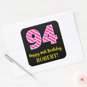 Fun Pink Stripes “94”: Happy 94th Birthday + Name Square Sticker