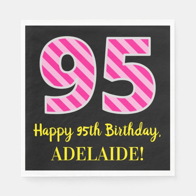 Fun Pink Stripes "95"; Happy 95th Birthday; Name Napkin (Front)