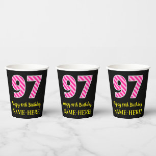 Fun Pink Stripes “97”: Happy 97th Birthday + Name Paper Cups