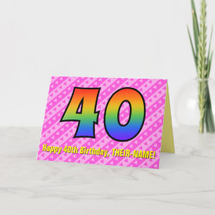 Fun Pink Stripes, Hearts, Rainbow # 40th Birthday Card