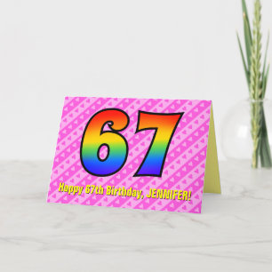 Fun Pink Stripes, Hearts, Rainbow # 67th Birthday Card