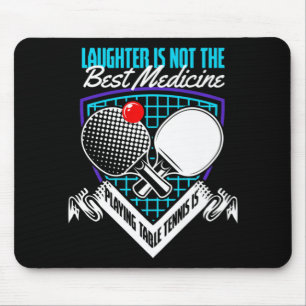 Fun Play Tennis Best Medicine Playing Table Tennis Mouse Pad