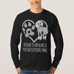 Fun Poodle Dog Lover Gifts Women Cute Meme Saying T-Shirt