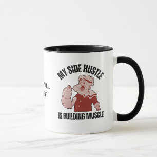 Fun POPEYE My Side Hustle is Building Muscle Mug