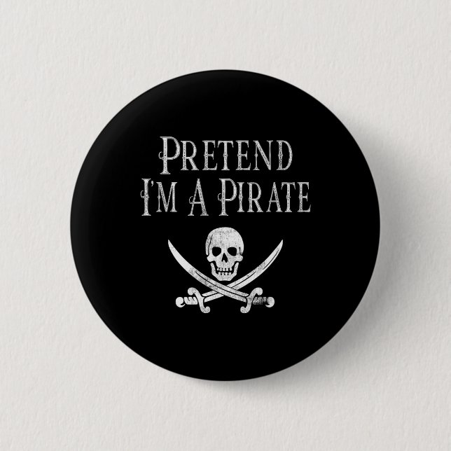 Fun Pretend I'm A Pirate Lazy Halloween Costume Sk 6 Cm Round Badge (Front)