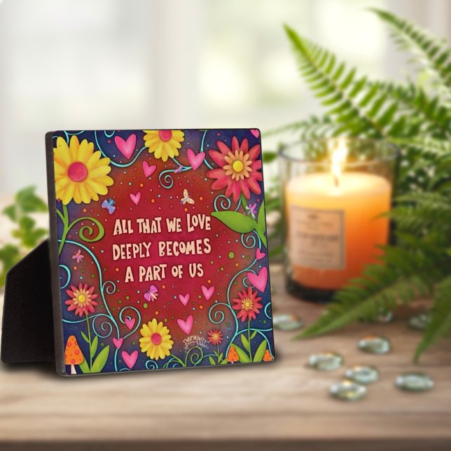 Fun Pretty All We Love Quote Floral Inspirational Plaque (Creator Uploaded)