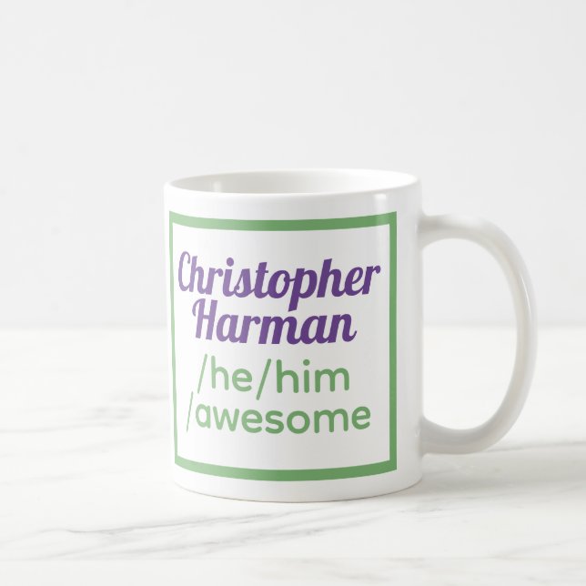 Fun Pronouns - Identifies as He, Him, Awesome. Coffee Mug (Right)