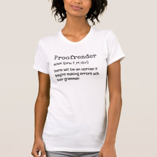 Fun PROOFREADER Definition There They're Their T-Shirt