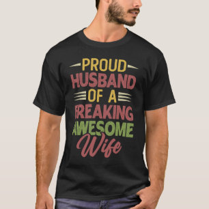 Fun Proud husband of a freaking awesome Wife 1 T-Shirt