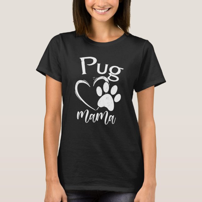 Fun Pug Mama Pet  Apparel Dog Pug Mum Present 2 T-Shirt (Front)