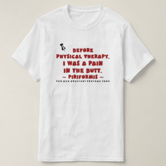 Fun Pun PTees (Piriformis) T-Shirt