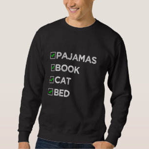 Fun Pyjamas Book Cat Bed Bedtime Checklist For Sin Sweatshirt