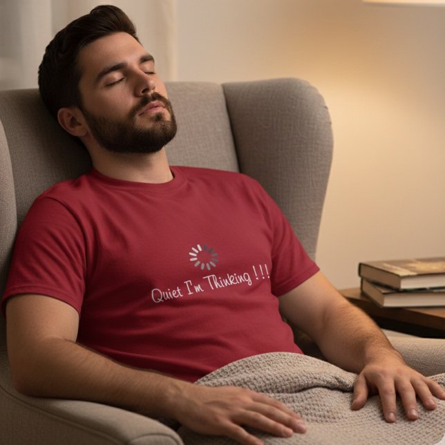 Fun Quiet I'm Thinking White Typography on Maroon T-Shirt (Creator Uploaded)