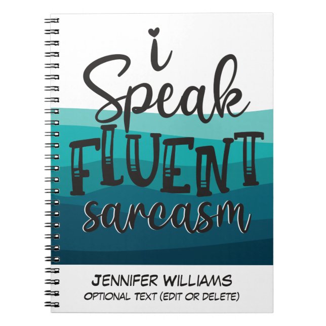 Fun quote I speak fluent sarcasm blue waves Notebook (Front)