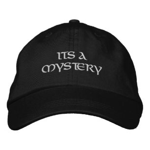 Fun Quote Its A Mystery Fun Black White Embroidered Hat