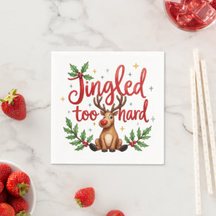 Fun Quote Jingled Too Hard Reindeer Christmas  Napkin