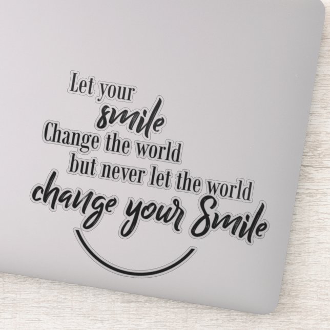 Fun Quote Let Your Smile Change The World (Detail)