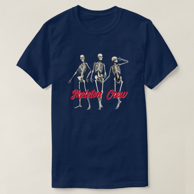 Fun Radiography "Skeleton Crew"  T-Shirt (Design Front)