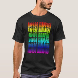 Fun Rainbow Choose Kindness Teacher Student T-Shirt