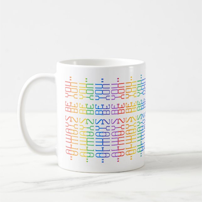 Fun Rainbow Editable Always Be You Hidden Message  Coffee Mug (Left)