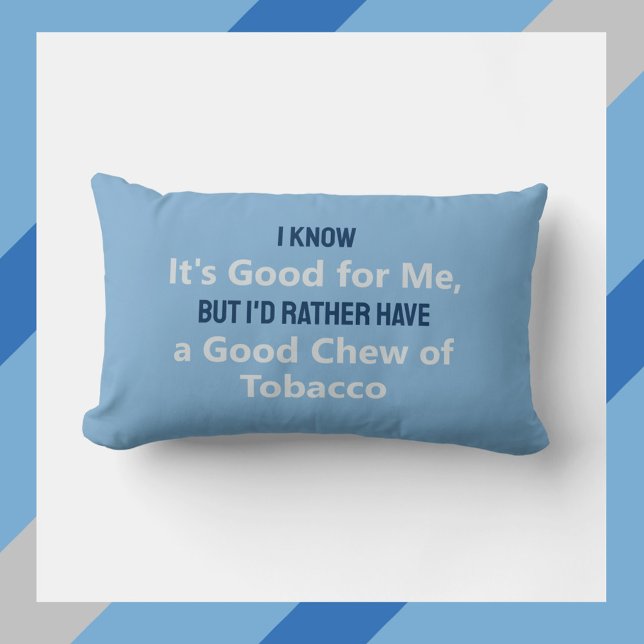 Fun Rather Be Tobacco Chewing Humourous Lumbar Cushion (Creator Uploaded)