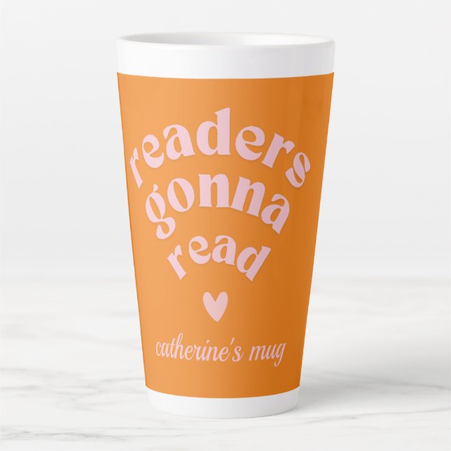 Fun Readers Gonna Read Book Lovers Latte Mug (Front)