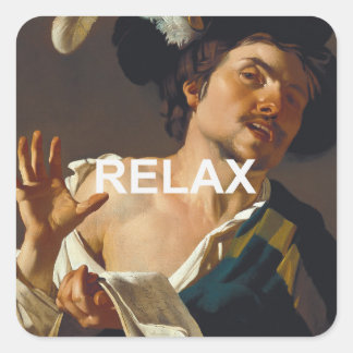 Fun "Relax" Text + Renaissance Painting Square Sticker