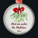 Fun Romantic Meet Under Mistletoe Quote Christmas  Metal Ornament<br><div class="desc">Fun Romantic Meet Under Mistletoe Quote Christmas Watercolor Art</div>