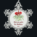 Fun Romantic Meet Under Mistletoe Quote Christmas  Snowflake Pewter Christmas Ornament<br><div class="desc">Fun Romantic Meet Under Mistletoe Quote Christmas Watercolor Art</div>