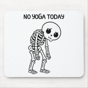 Fun Sad Cute Skeleton Yoga Sarcastic Fitness Humor Mouse Pad
