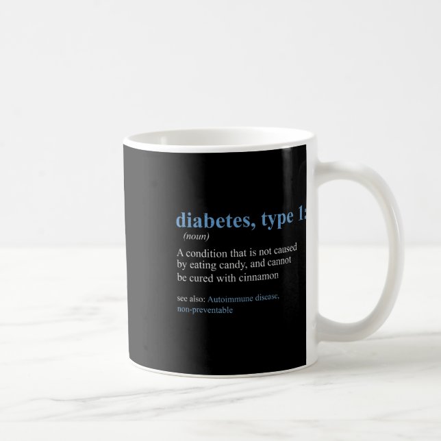 Fun Sarcasm T1d Diabetes Definition Awareness  Coffee Mug (Right)