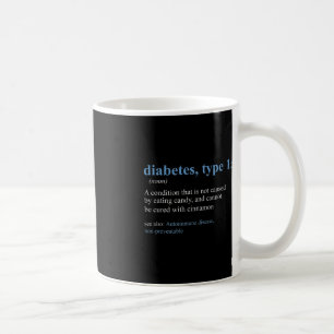 Fun Sarcasm T1D Diabetes Definition Awareness Coffee Mug