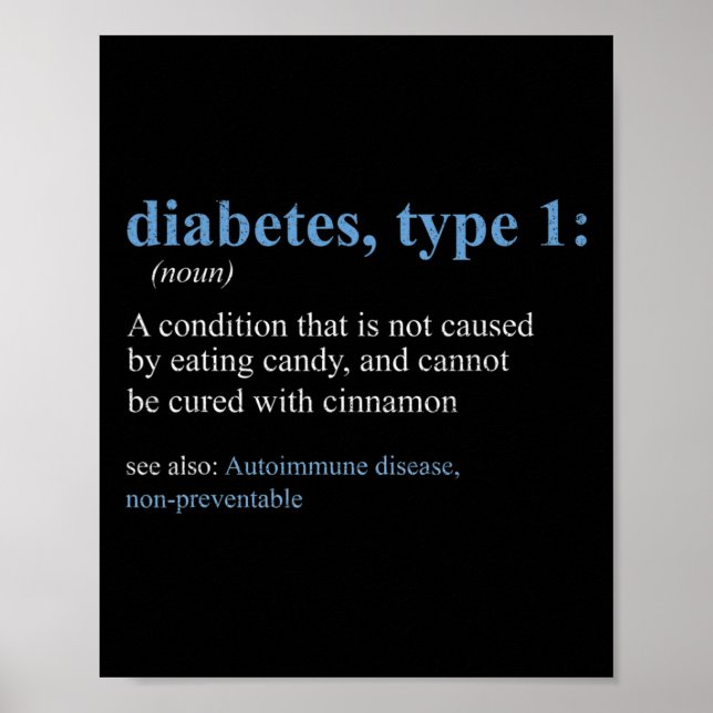Fun Sarcasm T1d Diabetes Definition Awareness  Poster (Front)