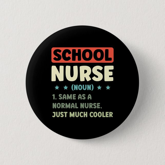 Fun School Nurse Definition Back To School  6 Cm Round Badge (Front)