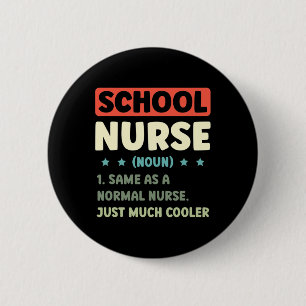 Fun School Nurse Definition Byck To School 6 Cm Round Badge