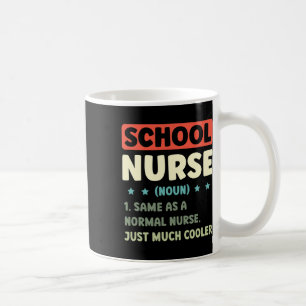 Fun School Nurse Definition Byck To School  Coffee Mug