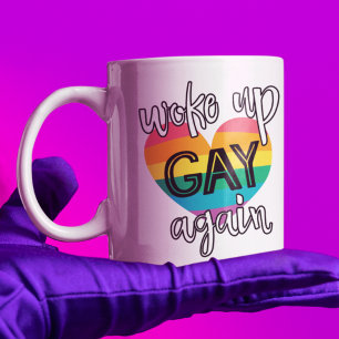 Fun self-ironic lgbt pride woke up gay again coffee mug