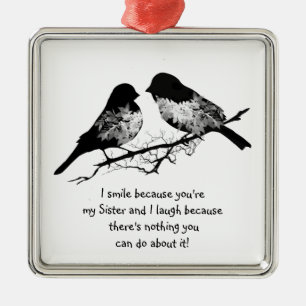 Fun Sister Quote with Cute Bird Humour Metal Tree Decoration