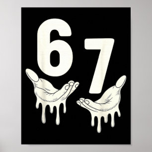 Fun Six Seven 6 7 Funny 67 Gen Alpha Slang 6-7 Mem Poster