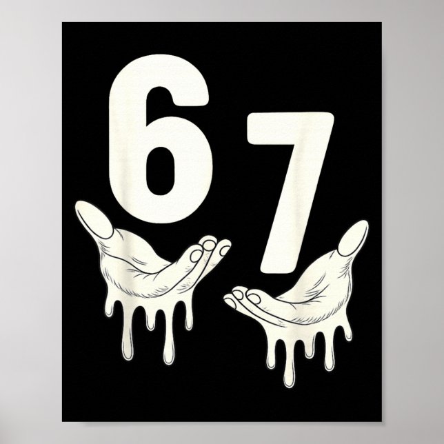 Fun Six Seven 6 7 Funny 67 Gen Alpha Slang 6-7 Mem Poster (Front)