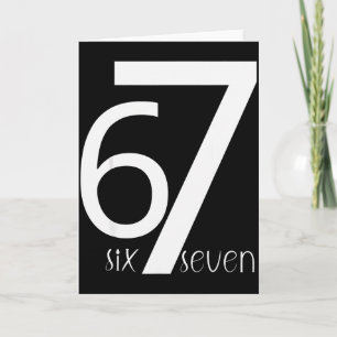 Fun Six Seven 6 7 Meme Design 6 7 Card